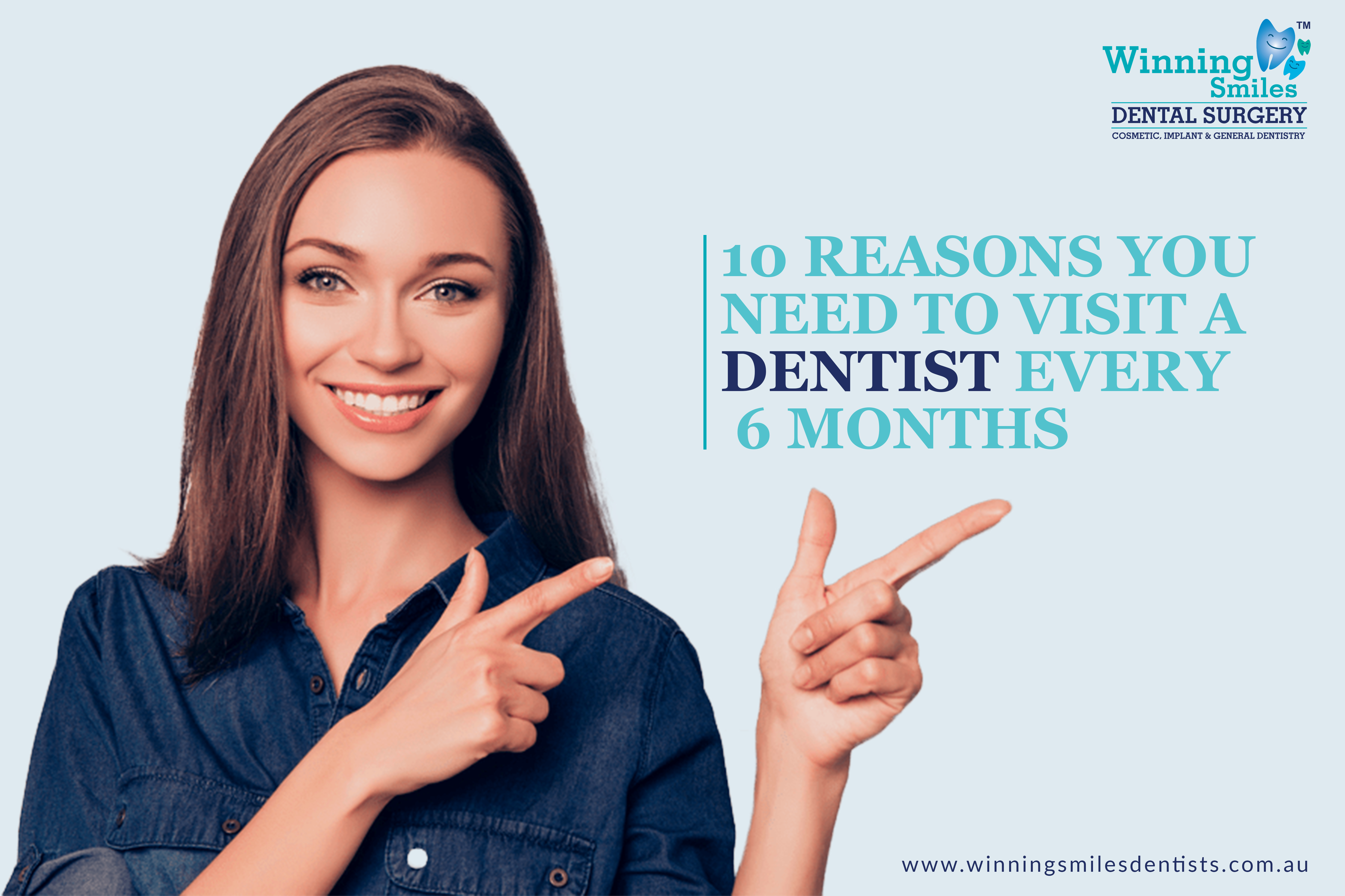 10 Reasons You Need to Visit a Dentist Every 6 Months